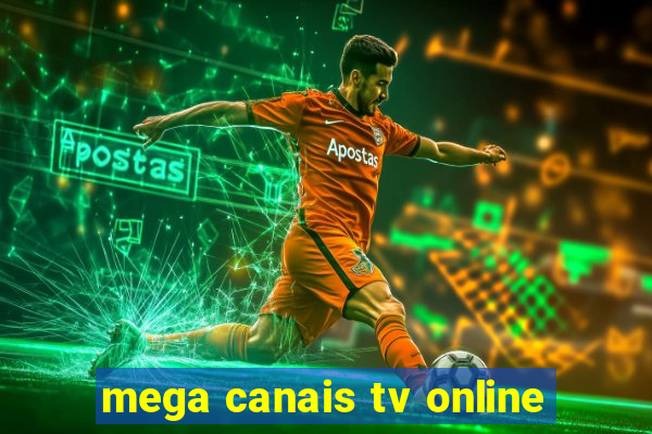 mega canais tv online